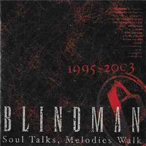 Blindman - Soul Talks, Melodies Walk 1995 - 2003 FLAC album
