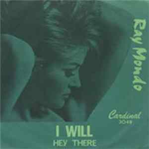 Ray Mondo - I Will / Hey There FLAC album