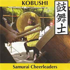 Samurai Cheerleaders - Kobushi FLAC album