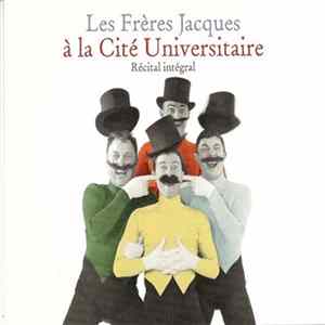 Les Frères Jacques - A La Cité Universitaire FLAC album