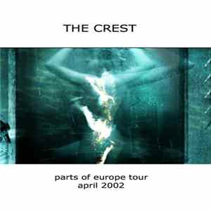 The Crest - Parts Of Europe Tour - April 2002 FLAC album