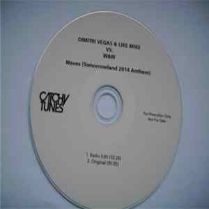 Dimitri Vegas & Like Mike Vs. W&W - Waves (Tomorrowland 2014 Anthem) FLAC album