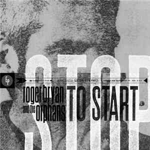 Roger Bryan And The Orphans - Stop To Start FLAC album