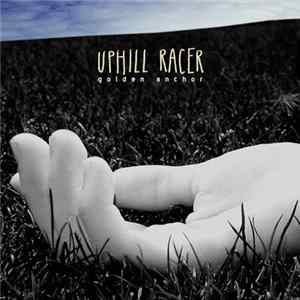 Uphill Racer - Golden Anchor FLAC album