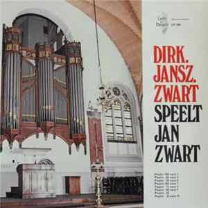 Dirk Jansz. Zwart Speelt Jan Zwart - Musijck Over De Voijsen Der Psalmen Davids FLAC album