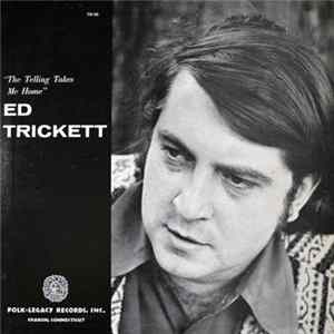 Ed Trickett - The Telling Takes Me Home FLAC album