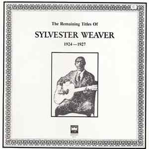 Sylvester Weaver - The Remaining Titles Of Sylvester Weaver (1924-1927) FLAC album