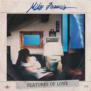 Mike Francis - Features Of Love FLAC album