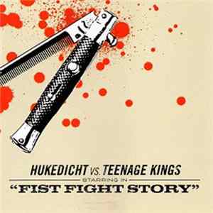Hukedicht / The Teenage Kings - Fist Fight Story FLAC album