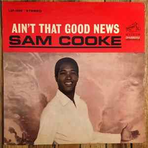 Sam Cooke - Ain't That Good News FLAC album