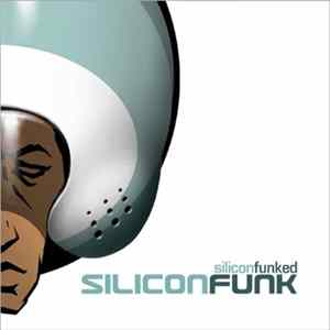 Silicon Funk - Silicon Funked FLAC album