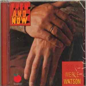 Doc & Merle Watson - Then And Now FLAC album