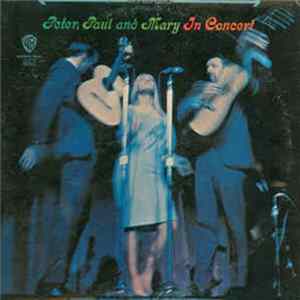 Peter, Paul And Mary - In Concert FLAC album