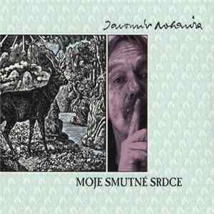 Jaromír Nohavica - Moje Smutné Srdce FLAC album
