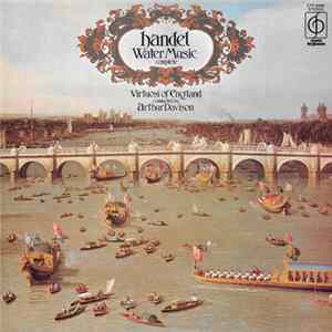 Handel, Virtuosi Of England Conducted By Arthur Davison - Water Music (Complete) FLAC album