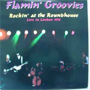 Flamin' Groovies - Rockin' At The Roundhouse FLAC album