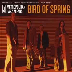 Metropolitan Jazz Affair - Bird Of Spring FLAC album