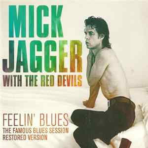 Mick Jagger, The Red Devils - Feelin' Blues FLAC album