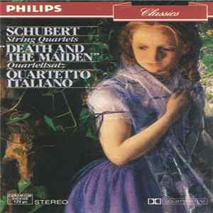Schubert - Quartetto Italiano - "Death And The Maiden"; Quartettsatz FLAC album