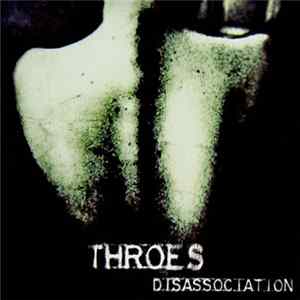 Throes - Disassociation FLAC album