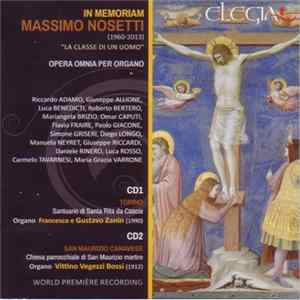 Massimo Nosetti - In memoriam Massimo Nosetti - La classe di un uomo - opera omnia per organo FLAC album
