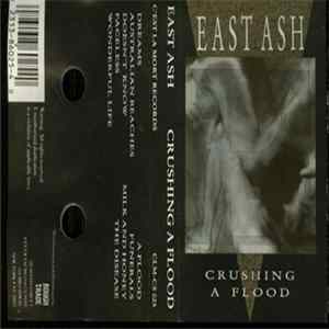East Ash - Crushing A Flood FLAC album