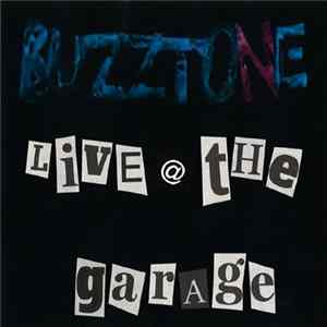 Buzztone - Live @ The Garage FLAC album