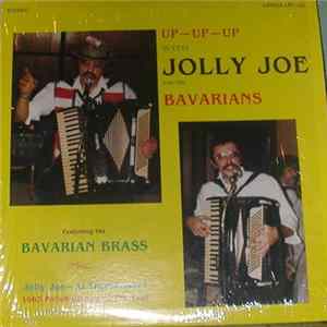 Jolly Joe And The Bavarians Featuring The Bavarian Brass - Up Up Up With Jolly Joe And The Bavarians FLAC album
