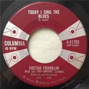 Aretha Franklin - Today I Sing The Blues / Love Is The Only Thing FLAC album