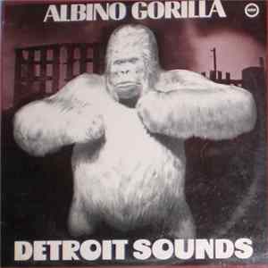 Albino Gorilla - Detroit Sounds FLAC album