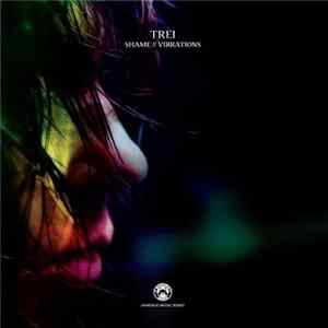 Trei - Shame / Vibrations FLAC album