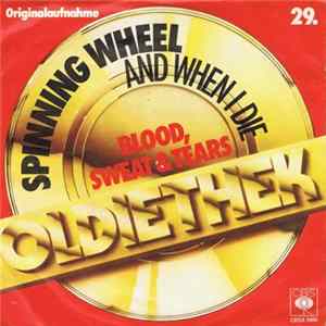 Blood, Sweat & Tears - Spinning Wheel / And When I Die FLAC album