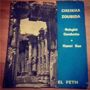 Cheikha Zoubida - Nebghit Gambetta FLAC album