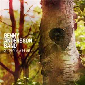 Benny Andersson Band - Story Of A Heart FLAC album
