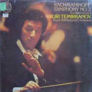 Rachmaninoff - Yuri Temirkanov, Royal Philharmonic Orchestra - Symphony No. 2 (Complete Version) FLAC album