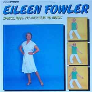 Eileen Fowler - Dance, Keep-Fit And Slim To Music FLAC album