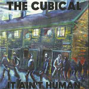 The Cubical - It Ain't Human FLAC album