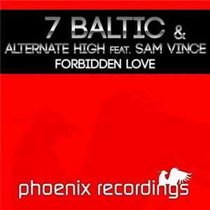 7 Baltic & Alternate High Feat. Sam Vince - Forbidden Love FLAC album