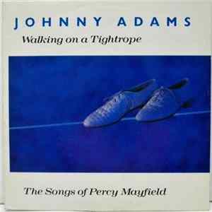 Johnny Adams - Walking On A Tightrope – The Songs Of Percy Mayfield FLAC album