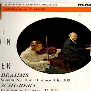 Yehudi Menuhin And Louis Kentner, Brahms, Schubert - Sonata No.3, Etc FLAC album