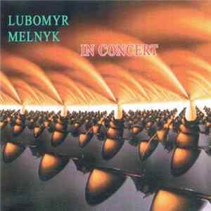 Lubomyr Melnyk - In Concert FLAC album