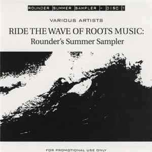 Various - Ride The Wave Of Roots Music: Rounder's Summer Sampler FLAC album