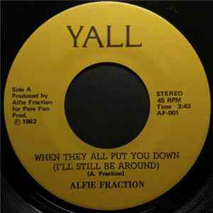 Alfie Fraction - When They All Put You Down (I'll Still Be Around) / Funky Dancin' FLAC album