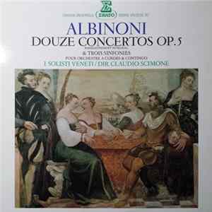 Albinoni - I Solisti Veneti / Claudio Scimone - Douze Concertos, Op. V FLAC album