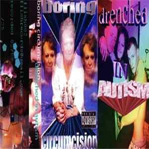 Boring Circumcision - Drenched In Autism FLAC album