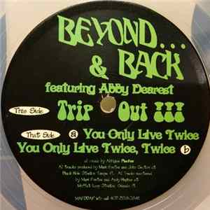 Beyond...& Back featuring Abby Dearest - Trip Out!!! FLAC album