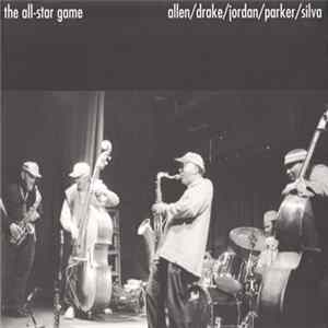 Allen / Drake / Jordan / Parker / Silva - The All-Star Game FLAC album