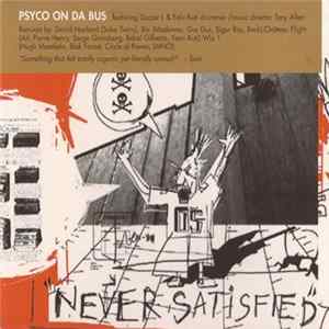 Psyco On Da Bus - Never Satisfied (Remixes) FLAC album