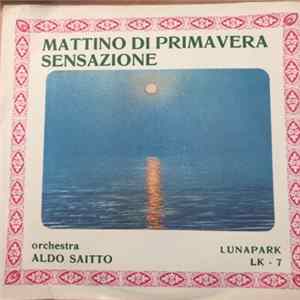 Orchestra Aldo Saitto - Mattino Di Primavera / Sensazione FLAC album