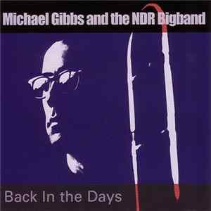 Michael Gibbs And The NDR Bigband - Back In The Days FLAC album